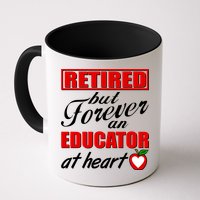 Retired But Forever An Educator At Heart Mug