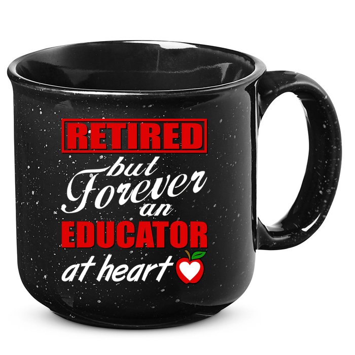 Retired But Forever An Educator At Heart 15oz Campfire Ceramic Mug