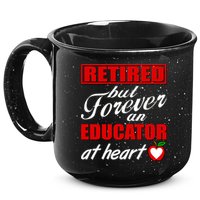 Retired But Forever An Educator At Heart 15oz Campfire Ceramic Mug