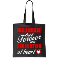 Retired But Forever An Educator At Heart Bag