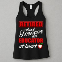 Retired But Forever An Educator At Heart Womens Tank Top