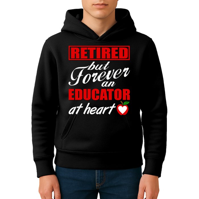 Retired But Forever An Educator At Heart Kids Hoodie
