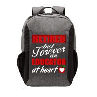 Retired But Forever An Educator At Heart Vector Backpack