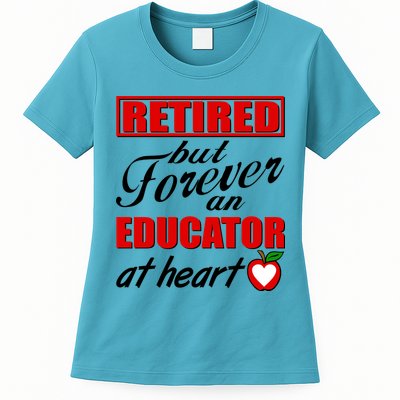 Retired But Forever An Educator At Heart Womens T-Shirt