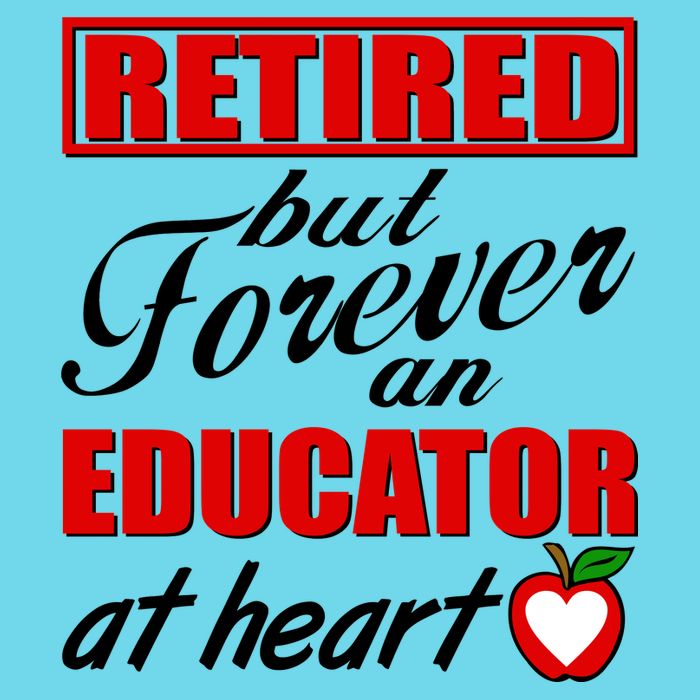 Retired But Forever An Educator At Heart Womens T-Shirt