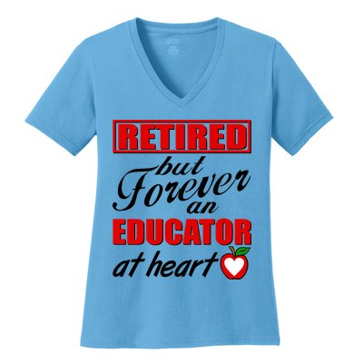 Retired But Forever An Educator At Heart Women's V-Neck T-Shirt