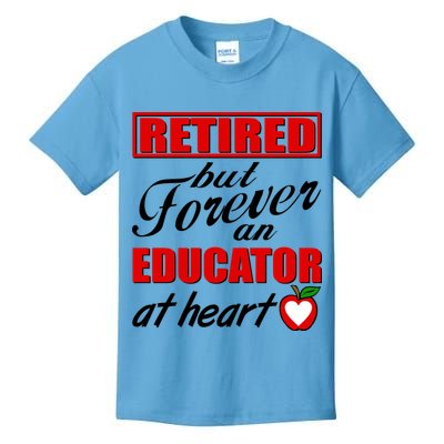 Retired But Forever An Educator At Heart Kids T-Shirt