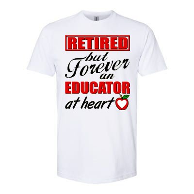 Retired But Forever An Educator At Heart Softstyle® CVC T-Shirt