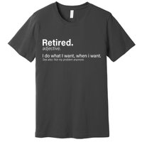 Retired Definition Premium T-Shirt