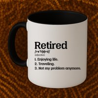 Retired Definition Funny Mug