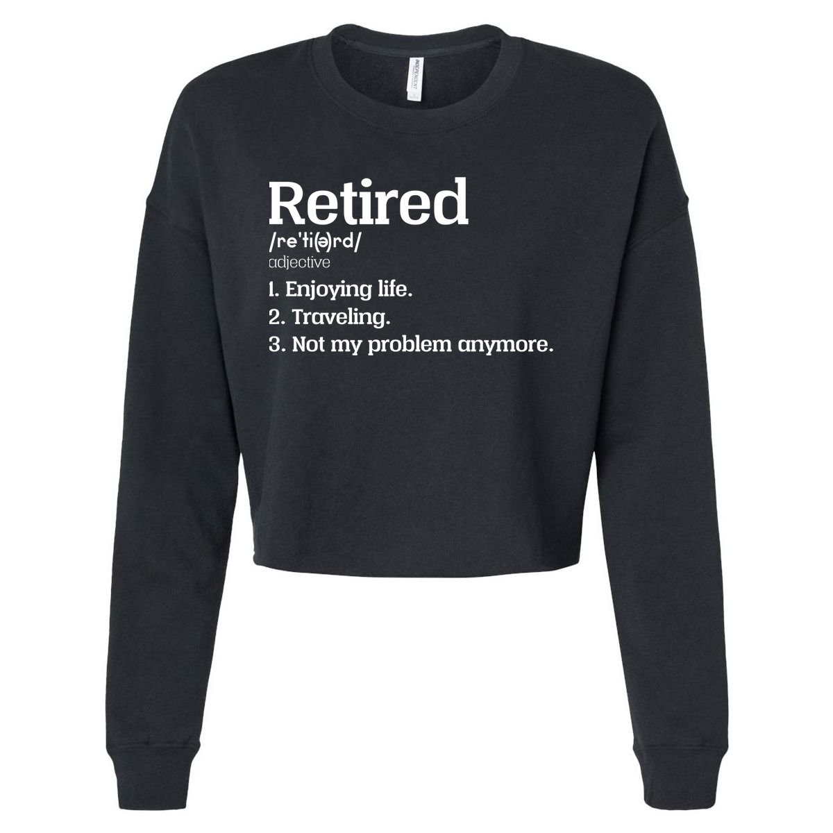Retired Definition Funny Cropped Pullover Crew