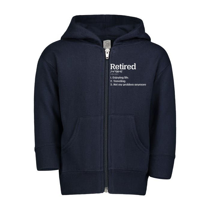 Retired Definition Funny Toddler Zip Fleece Hoodie