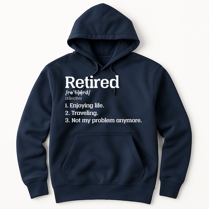 Retired Definition Funny Hoodie