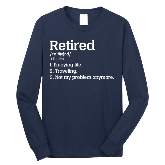 Retired Definition Funny Long Sleeve Shirt