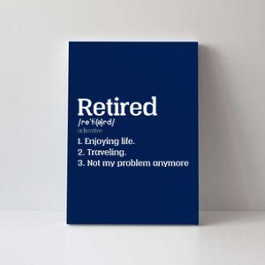 Retired Definition Funny Canvas