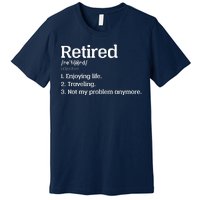 Retired Definition Funny Premium T-Shirt