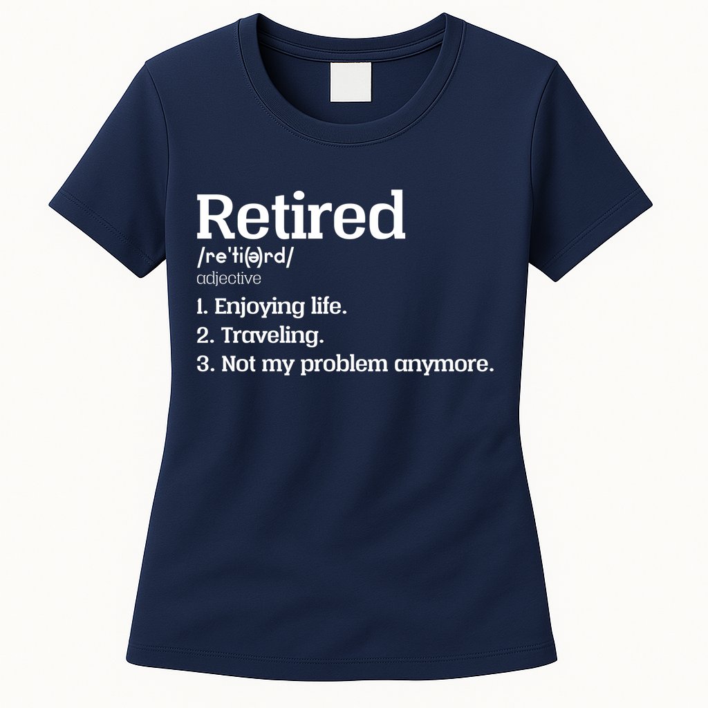 Retired Definition Funny Womens T-Shirt
