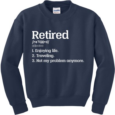 Retired Definition Funny Kids Sweatshirt