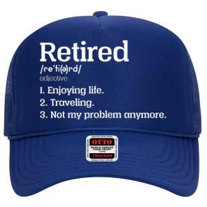 Retired Definition Funny High Crown Mesh Back Trucker Hat