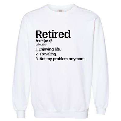 Retired Definition Funny Garment-Dyed Sweatshirt