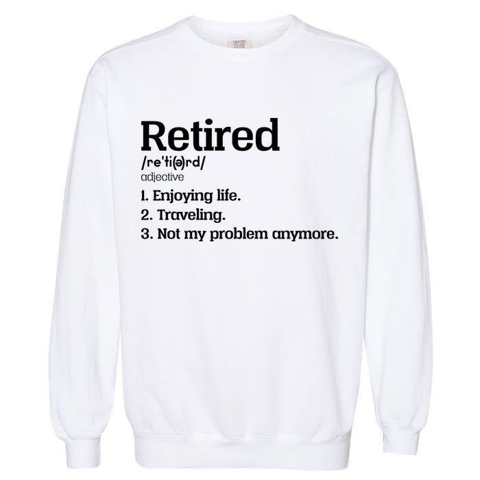 Retired Definition Funny Garment-Dyed Sweatshirt