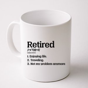 Retired Definition Funny Coffee Mug