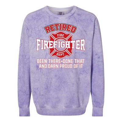 Retired Firefighter Been There Done That Colorblast Crewneck Sweatshirt