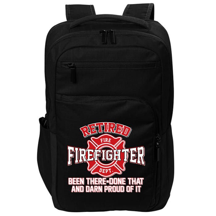 Retired Firefighter Been There Done That Impact Tech Backpack