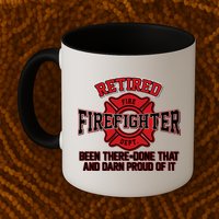 Retired Firefighter Been There Done That Mug