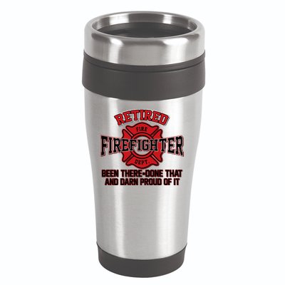 Retired Firefighter Been There Done That 16oz Travel Tumbler