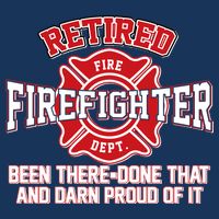 Retired Firefighter Been There Done That Cooling Performance Crew T-Shirt