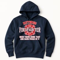 Retired Firefighter Been There Done That Hoodie