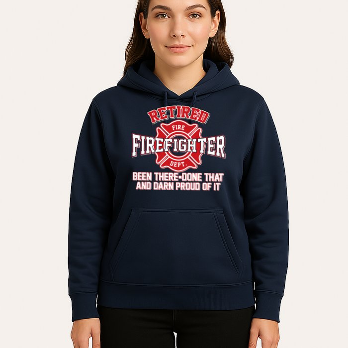 Retired Firefighter Been There Done That Hoodie