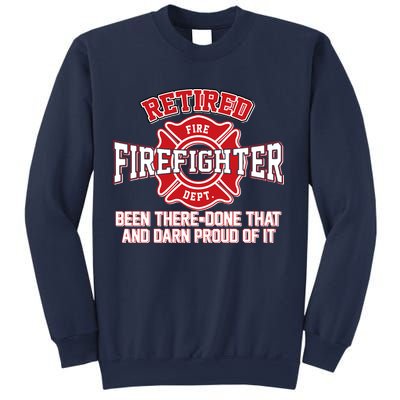 Retired Firefighter Been There Done That Sweatshirt