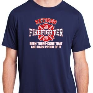 Retired Firefighter Been There Done That Adult ChromaSoft Performance T-Shirt