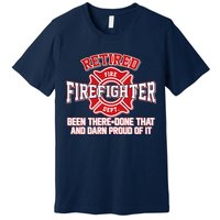 Retired Firefighter Been There Done That Premium T-Shirt