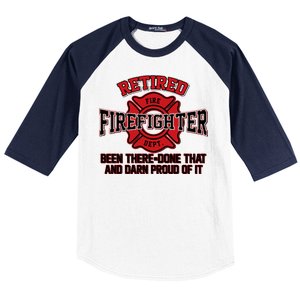 Retired Firefighter Been There Done That Baseball Sleeve Shirt