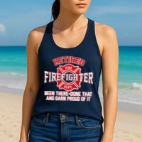 Retired Firefighter Been There Done That Womens Tank Top