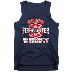 Retired Firefighter Been There Done That Tank Top