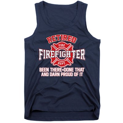 Retired Firefighter Been There Done That Tank Top