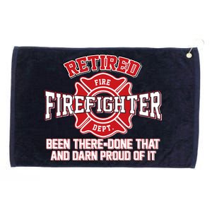 Retired Firefighter Been There Done That Grommeted Golf Towel