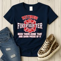 Retired Firefighter Been There Done That Womens T-Shirt