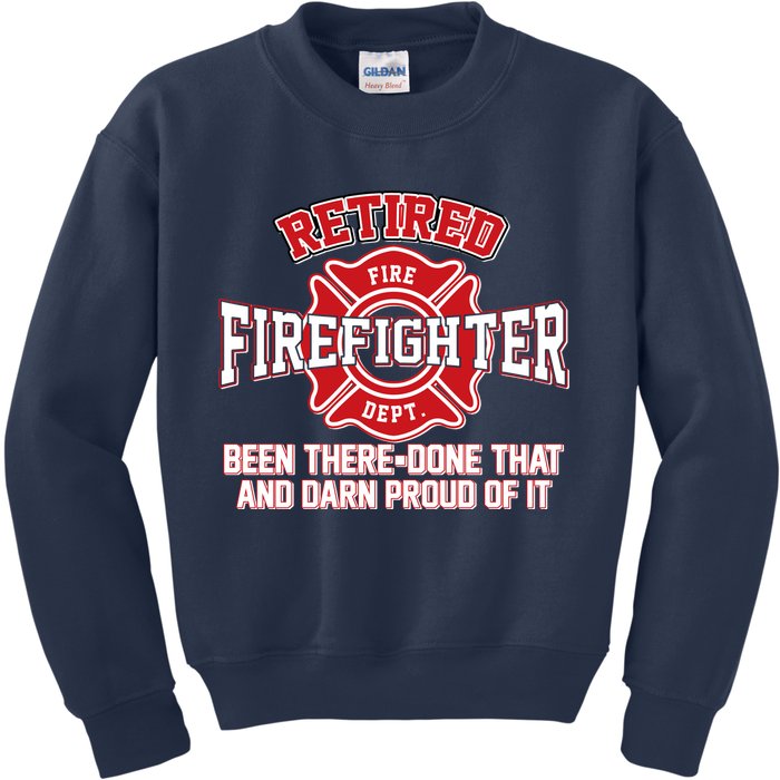 Retired Firefighter Been There Done That Kids Sweatshirt
