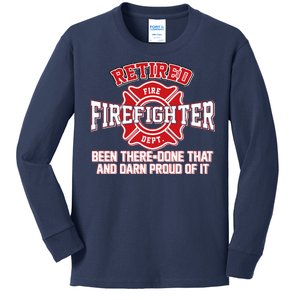 Retired Firefighter Been There Done That Kids Long Sleeve Shirt