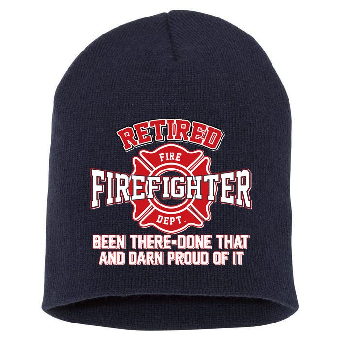 Retired Firefighter Been There Done That Short Acrylic Beanie