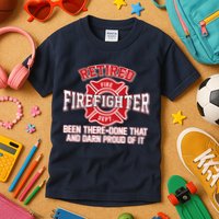 Retired Firefighter Been There Done That Kids T-Shirt