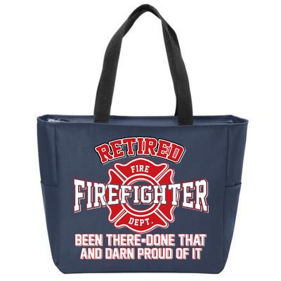 Retired Firefighter Been There Done That Zip Tote Bag