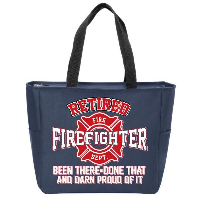Retired Firefighter Been There Done That Zip Tote Bag