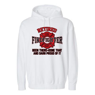 Retired Firefighter Been There Done That Garment-Dyed Fleece Hoodie