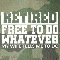 Retired Free To Do Whatever My Wife Tells Me Legacy Tie Dye Trucker Hat